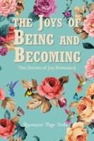The Joys of Being and Becoming