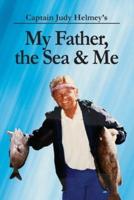 My Father, the Sea & Me