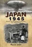 Japan 1945: Atomic Bomb Emperor Hirohito and Gen. MacArthur