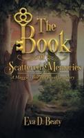 The Book of Scattered Memories: A Maggie's Bed and Breakfast Story