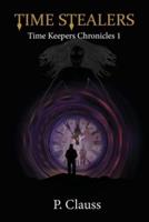 Time Stealers: Time Keepers Chronicles 1