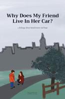 Why Does My Friend Live In Her Car?: a dialouge about homelessness and hope