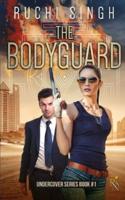 The Bodyguard : Undercover Book #1