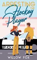 Arresting the Hockey Player