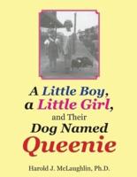 A Little Boy, a Little Girl, and Their Dog Named Queenie