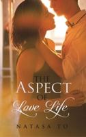 The Aspect of Love Life