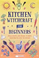 Kitchen Witchcraft for Beginners