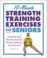 10-Minute Strength Training Exercises for Seniors