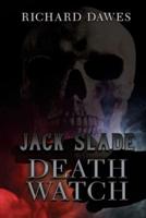 Jack Slade: Death Watch