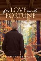 For Love and Fortune