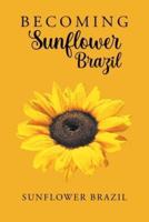 Becoming Sunflower Brazil