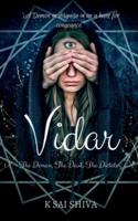 VIDAR : &quot;A Demon in disguise in on a hunt for vengeance.&quot;