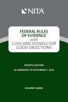 Federal Rules of Evidence With Cues and Signals for Good Objections