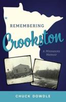 Remembering Crookston: A Minnesota Memoir