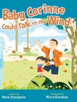 Baby Corinne Could Talk to the Wind