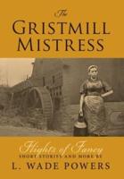 The Gristmill Mistress