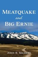 Meatquake and Big Ernie