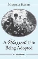 A Blessed Life Being Adopted