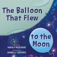 The Balloon That Flew to the Moon