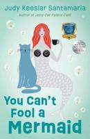 You Can't Fool a Mermaid