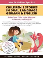 Children's Stories in Dual Language German & English: Raise your child to be bilingual in German and English + Audio Download. Ideal for kids ages 7-12.