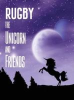 Rugby the Unicorn and Friends