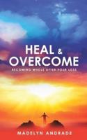 Heal and Overcome