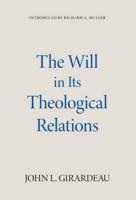 The Will in Its Theological Relations