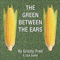 The Green Between the Ears