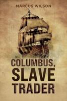 Columbus, Slave Trader