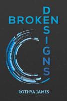 Broken Designs
