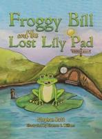 Froggy Bill and the Lost Lily Pad