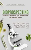 Bioprospecting of Natural Compounds in Food, Pharmaceutical and Biomedical Science