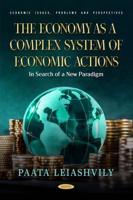 The Economy as a Complex System of Economic Actions