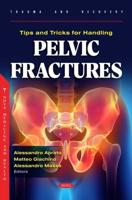 Tips and Tricks for Handling Pelvic Fractures