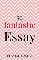 50 fantastic essay