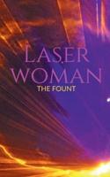 Laser Woman - The Fount