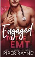 Engaged to the EMT