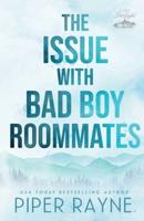 The Issue With Bad Boy Roommates (Large Print)