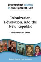 Colonization, Revolution, and the New Republic