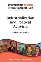 Industrialization and Political Activism: 1861 to 1899