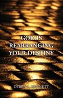 God Is Rearranging Your Destiny