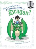 Who Wants to Be Friends With a Dragon?