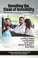 Unveiling the Cloak of Invisibility : Why Black Males Are Absent in STEM Disciplines