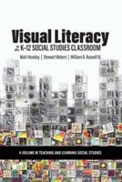 Visual Literacy in the K-12 Social Studies Classroom