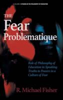 The Fear Problematique