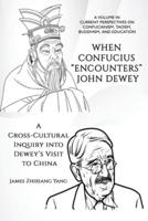 When Confucius "Encounters" John Dewey