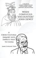 When Confucius ""Encounters"" John Dewey