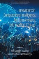 Innovations in Computational Intelligence, Big Data Analytics, and Internet of Things