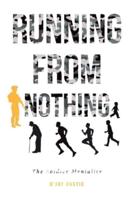 Running From Nothing